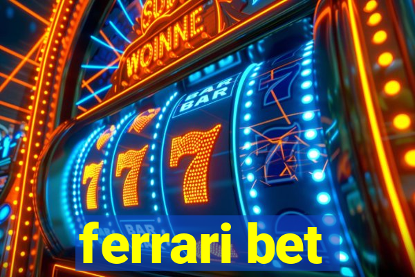 ferrari bet